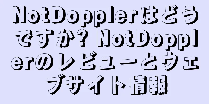 NotDopplerはどうですか? NotDopplerのレビューとウェブサイト情報